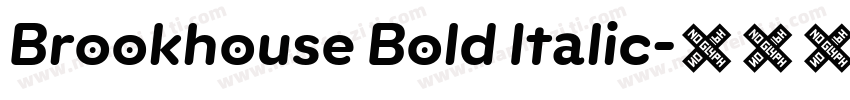 Brookhouse Bold Italic字体转换